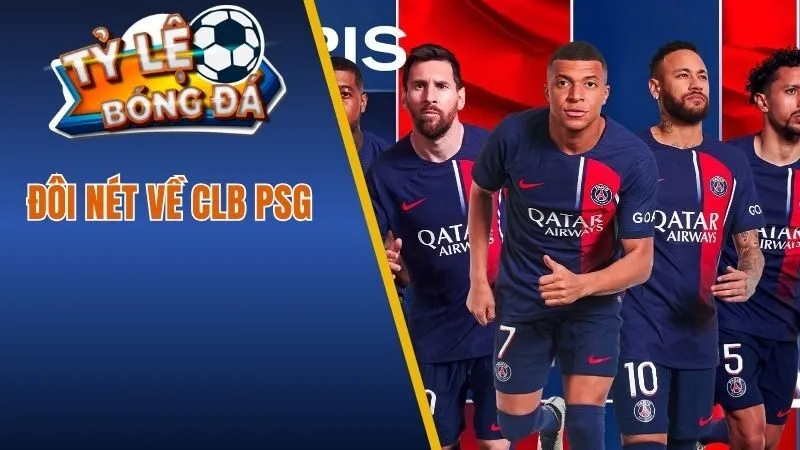 Đôi nét về CLB PSG