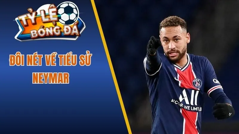 Đôi nét về tiểu sử Neymar