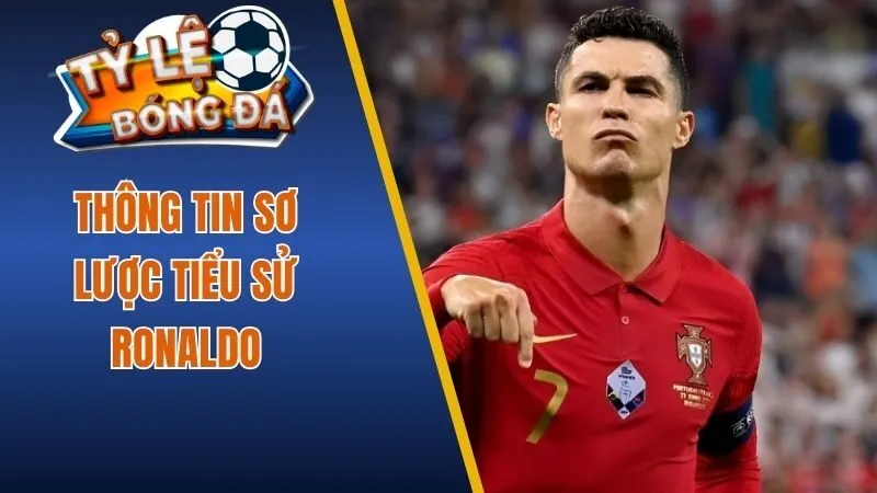 Giới thiệu thông tin sơ lược về tiểu sử Ronaldo