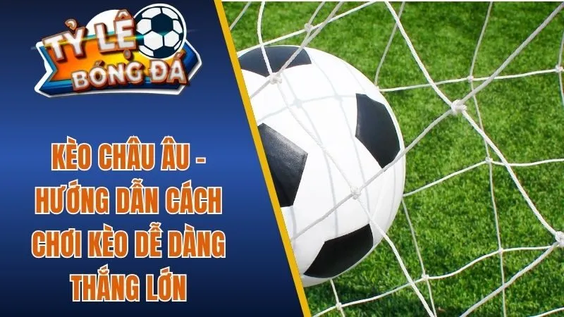 Kèo Châu Âu