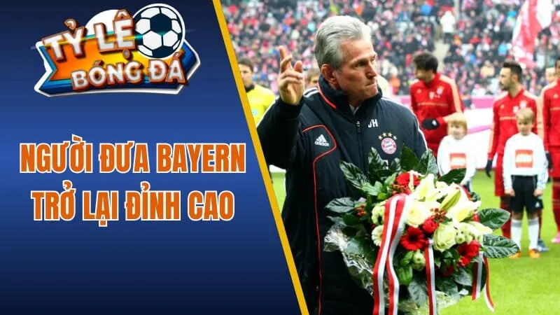 Người đưa Bayern trở lại đỉnh cao