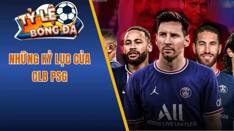 Những kỷ lục của CLB PSG