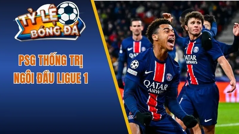 PSG thống trị ngôi đầu Ligue 1 tại tỷ lệ bóng đá Pháp