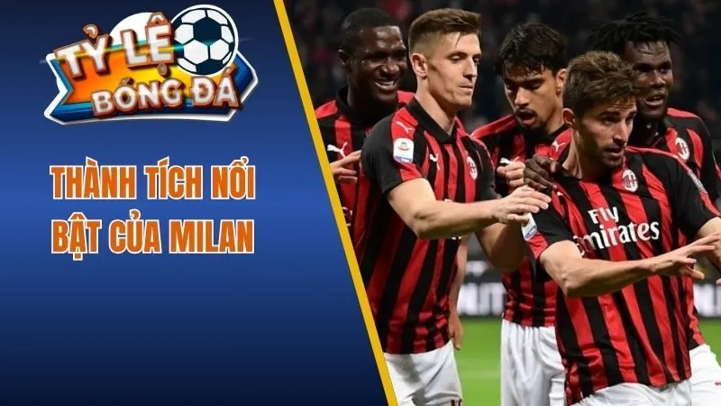 Thành tích nổi bật của Milan
